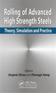 Book cover of: Rolling of Advanced High Strength Steels. By: Jingwei Zhao