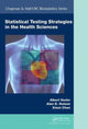 Book cover of: Statistical Testing Strategies in the Health Sciences. By: Albert Vexler