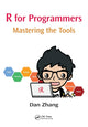 Book cover of: R for Programmers. By: Dan Zhang
