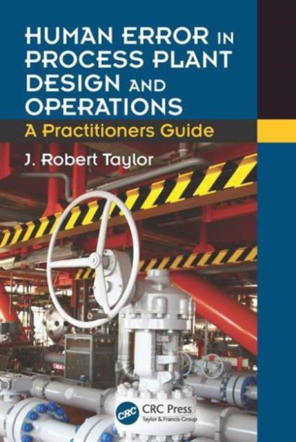 Book cover of: Human Error in Process Plant Design and Operations. By: J. Robert Taylor