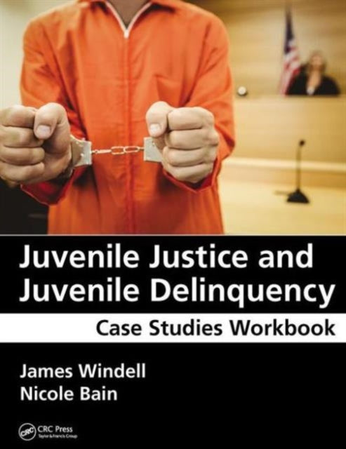 Book cover of: Juvenile Justice and Juvenile Delinquency. By: James Windell