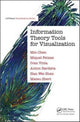 Book cover of: Information Theory Tools for Visualization. By: Min Chen