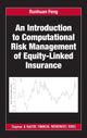 Book cover of: Introduction to Computational Risk Management of Equity-Linked Insurance. By: Runhuan Feng