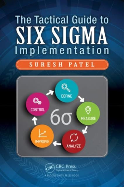 Book cover of: Tactical Guide to Six Sigma Implementation. By: Suresh Patel