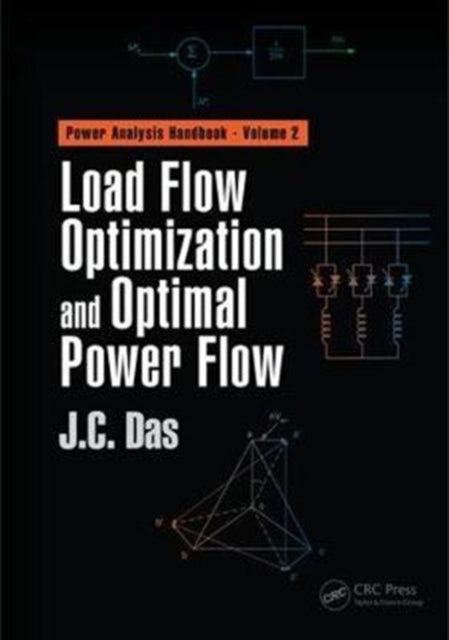 Book cover of: Load Flow Optimization and Optimal Power Flow. By: J. C. Das