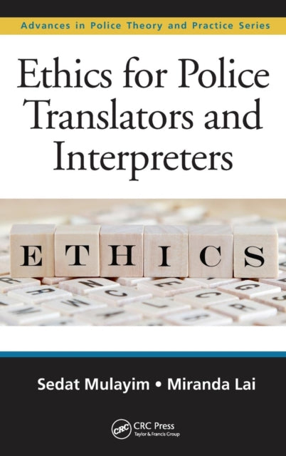 Book cover of: Ethics for Police Translators and Interpreters. By: Sedat Mulayim