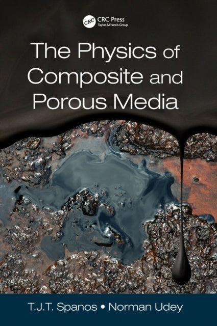 Book cover of: Physics of Composite and Porous Media. By: T. J. T. (Tim) Spanos