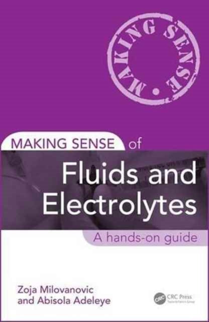 Book cover of: Making Sense of Fluids and Electrolytes. By: Zoja Milovanovic