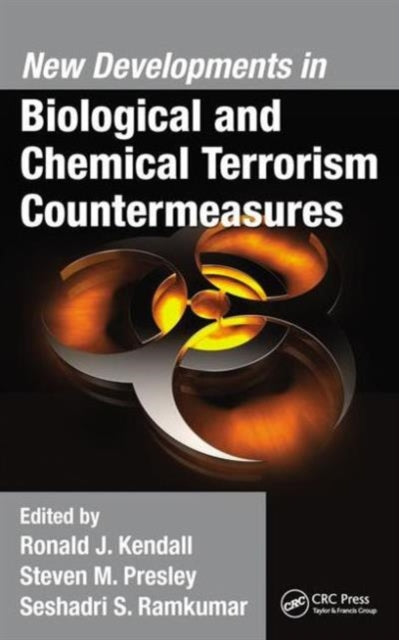Book cover of: New Developments in Biological and Chemical Terrorism Countermeasures. By: Ronald J. Kendall