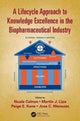 Book cover of: Lifecycle Approach to Knowledge Excellence in the Biopharmaceutical Industry. By: Nuala Calnan