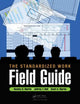 Book cover of: Standardized Work Field Guide. By: Timothy D. Martin