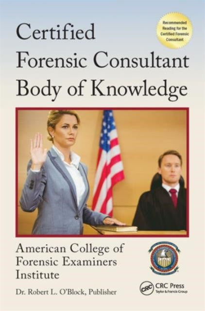 Book cover of: Certified Forensic Consultant Body of Knowledge. By: Center for National Threat Assessment Inc. Staff
