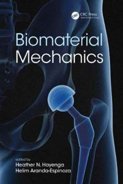 Book cover of: Biomaterial Mechanics. By: Heather N. Hayenga