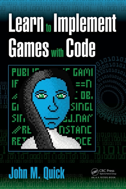 Book cover of: Learn to Implement Games with Code. By: John M. Quick