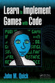 Book cover of: Learn to Implement Games with Code. By: John M. Quick