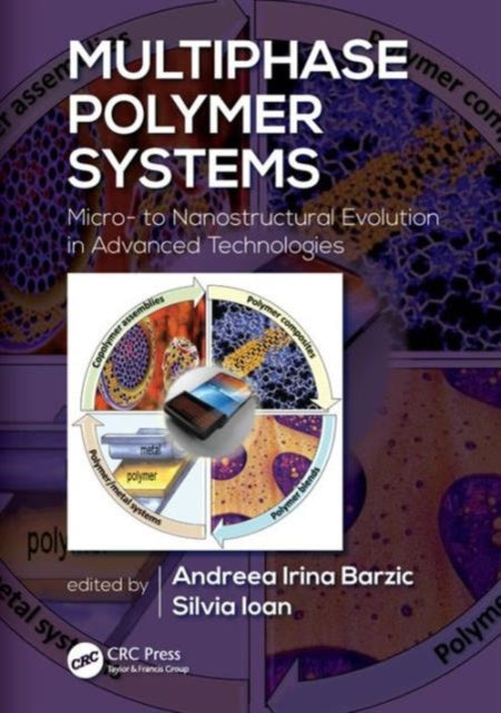 Book cover of: Multiphase Polymer Systems. By: Andreea Irina Barzic
