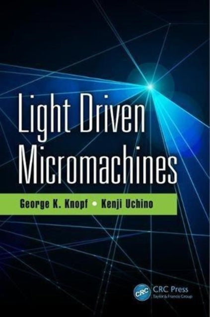 Book cover of: Light Driven Micromachines. By: George K. Knopf