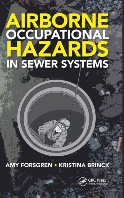 Book cover of: Airborne Occupational Hazards in Sewer Systems. By: Amy Forsgren