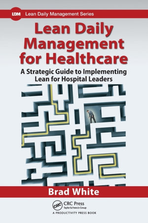 Lean Daily Management for Healthcare