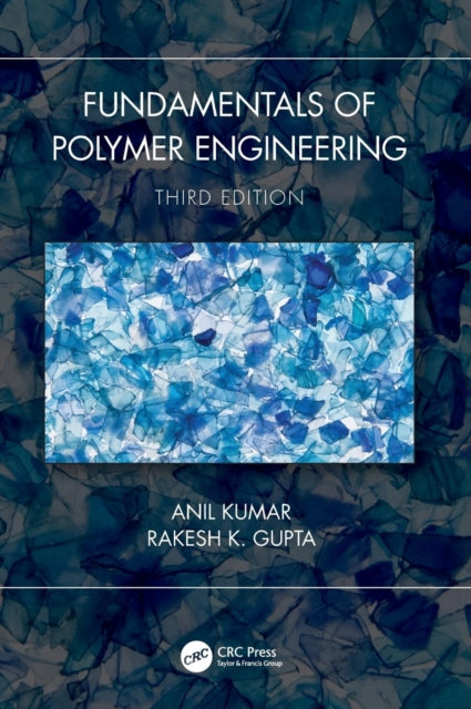 Fundamentals of Polymer Engineering, Third Edition