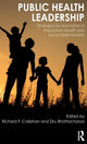 Book cover of: Public Health Leadership. By: Richard Callahan