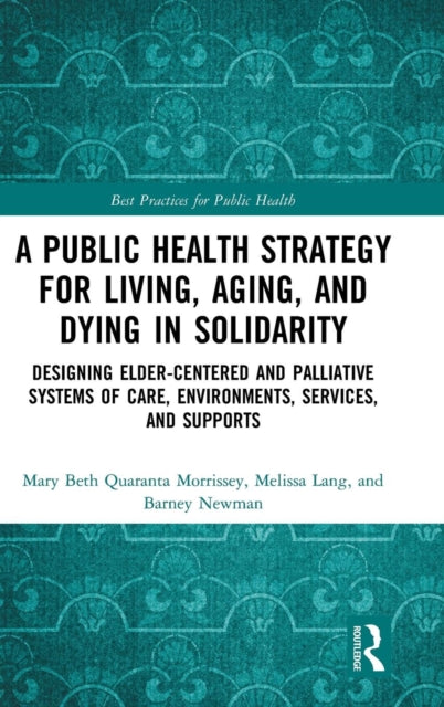 Book cover of: Public Health Strategy for Living, Aging and Dying in Solidarity. By: Mary Beth Morrissey