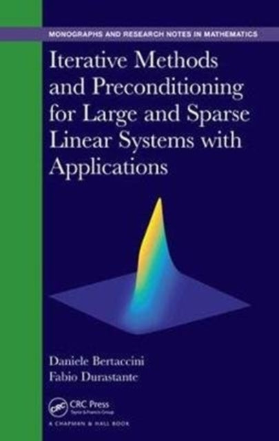 Book cover of: Iterative Methods and Preconditioning for Large and Sparse Linear Systems with Applications. By: Daniele Bertaccini