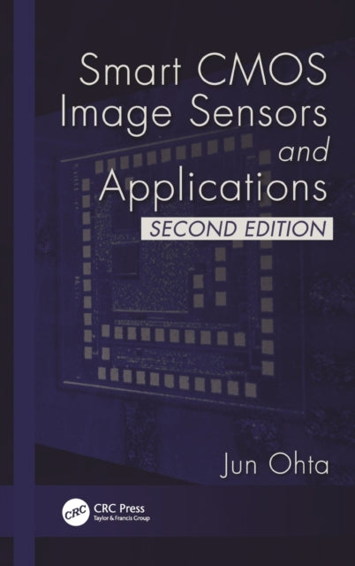 Book cover of: Smart CMOS Image Sensors and Applications. By: Jun Ohta