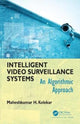 Book cover of: Intelligent Video Surveillance Systems. By: Maheshkumar H. Kolekar