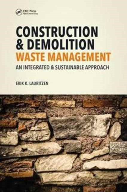 Book cover of: Construction, Demolition and Disaster Waste Management. By: Erik K. Lauritzen