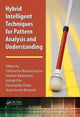 Book cover of: Hybrid Intelligent Techniques for Pattern Analysis and Understanding. By: Siddhartha Bhattacharyya