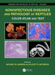 Book cover of: Noninfectious Diseases and Pathology of Reptiles. By: Elliott R. Jacobson