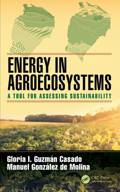 Book cover of: Energy in Agroecosystems. By: Gloria Isabel Guzman Casado