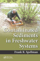 Book cover of: Contaminated Sediments in Freshwater Systems. By: Frank R. Spellman