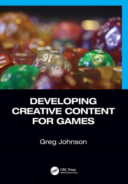 Book cover of: Developing Creative Content for Games. By: Greg Johnson