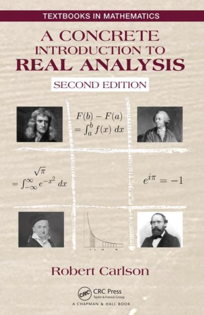 Book cover of: Concrete Introduction to Real Analysis. By: Robert Carlson
