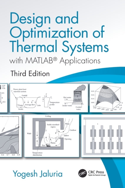 Book cover of: Design and Optimization of Thermal Systems, Third Edition. By: Yogesh Jaluria