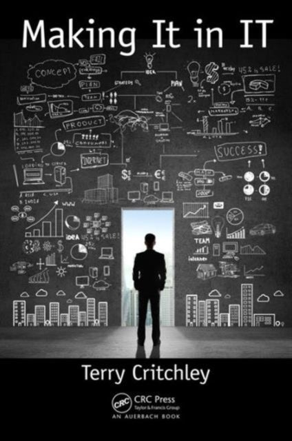 Book cover of: Making It in IT. By: Terry Critchley