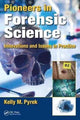 Book cover of: Pioneers in Forensic Science. By: Kelly M. Pyrek