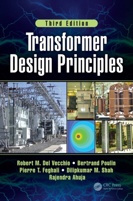 Book cover of: Transformer Design Principles, Third Edition. By: Robert M. Del Vecchio
