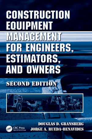 Construction Equipment Management for Engineers, Estimators, and Owners
