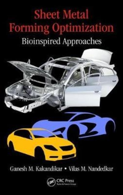Book cover of: Sheet Metal Forming Optimization. By: Ganesh M. Kakandikar