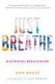 Just Breathe, Mastering Breathwork 9781501163067 Dan Brule
