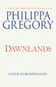 Book cover of: Dawnlands. By: Philippa Gregory