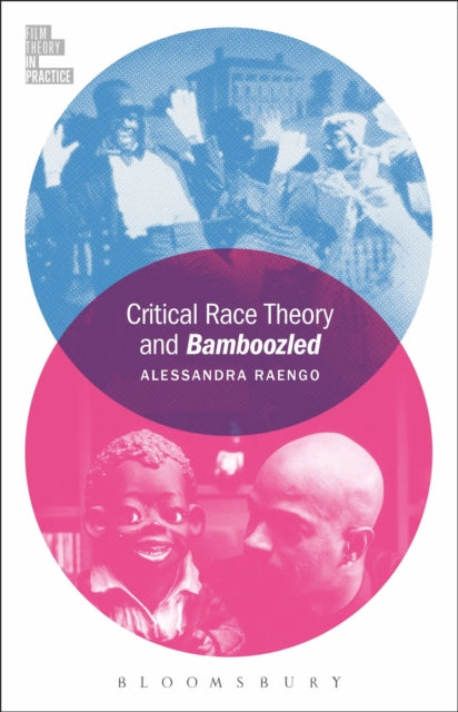 Book cover of: Critical Race Theory and Bamboozled. By: Alessandra Raengo