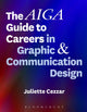 Book cover of: AIGA Guide to Careers in Graphic and Communication Design. By: Juliette Cezzar
