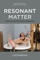 Book cover of: Resonant Matter. By: Lutz Koepnick