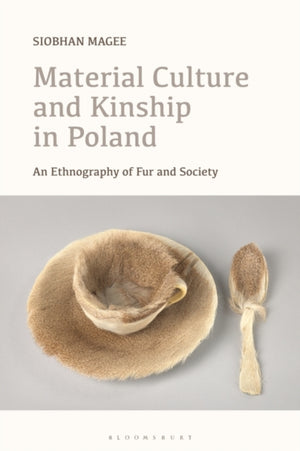 Material Culture and Kinship in Poland