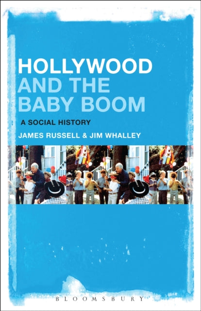 Book cover of: Hollywood and the Baby Boom. By: James Russell