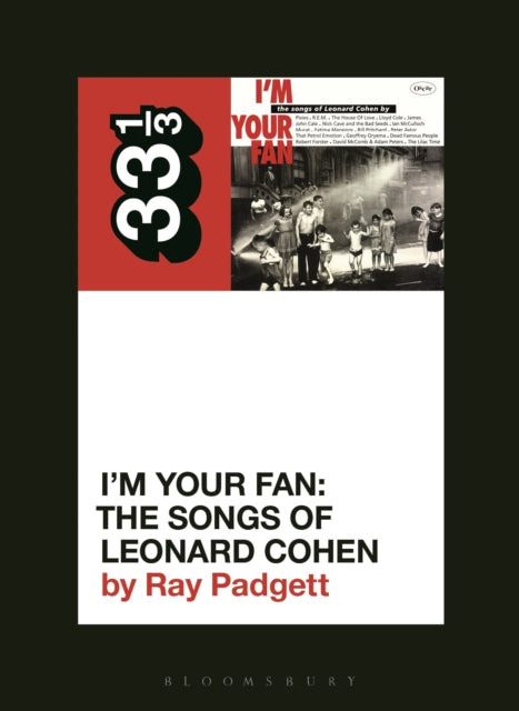 Book cover of: Various Artists' I'm Your Fan: The Songs of Leonard Cohen. By: Ray Padgett